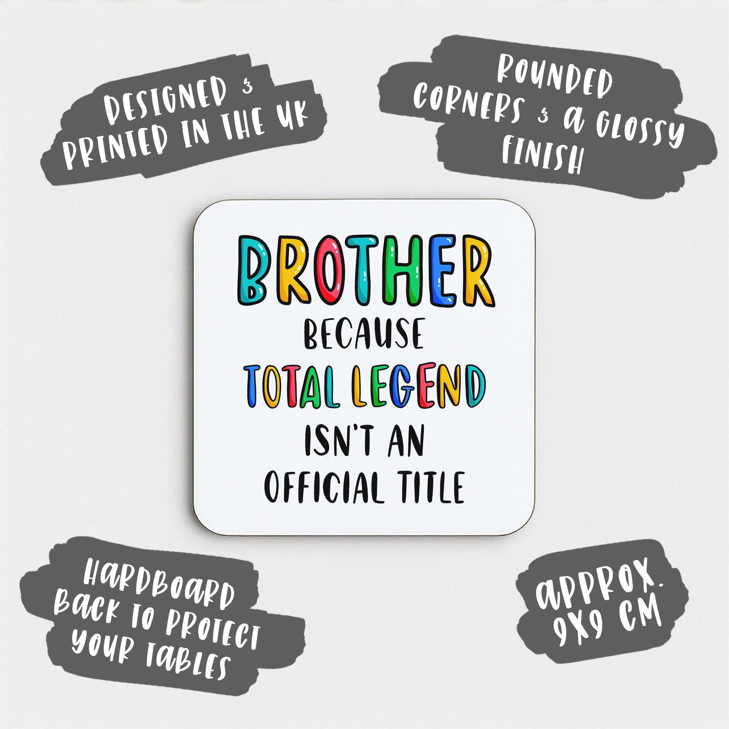 Funny Brother Coaster - Because Total Legend Isn't An Official Title