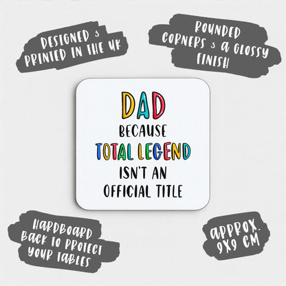 Funny Dad Coaster - Because Total Legend Isn't An Official Title